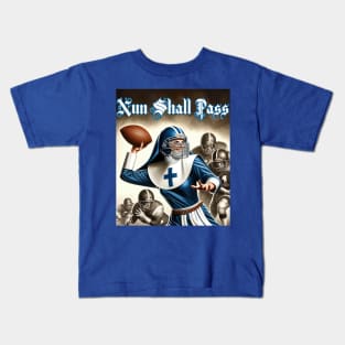 Nun Shall Pass - Nun quarterback dad joke Kids T-Shirt